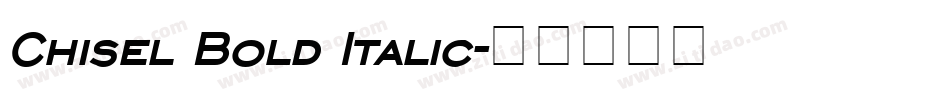 Chisel Bold Italic字体转换